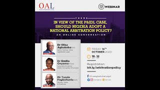 In View of the P & IDL Case, Should Nigeria Adopt a National Arbitration Policy In View of the P & IDL Case, Should Nigeria Adopt a National Arbitration Policy