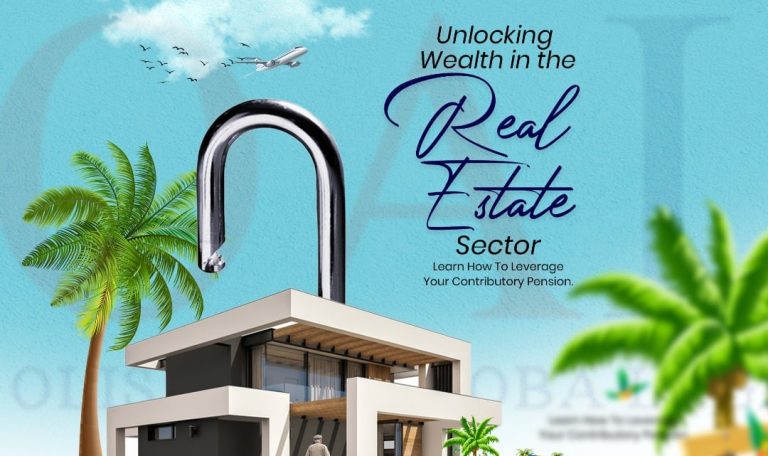 How to Leverage your Contributory Pension – Unlocking Wealth in the Real Estate Sector