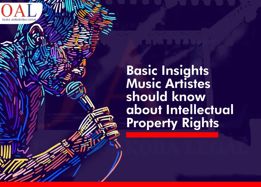 Basic Insights Music Artistes should know about Intellectual Property Rights by Olisa Agbakoba Legal OAL