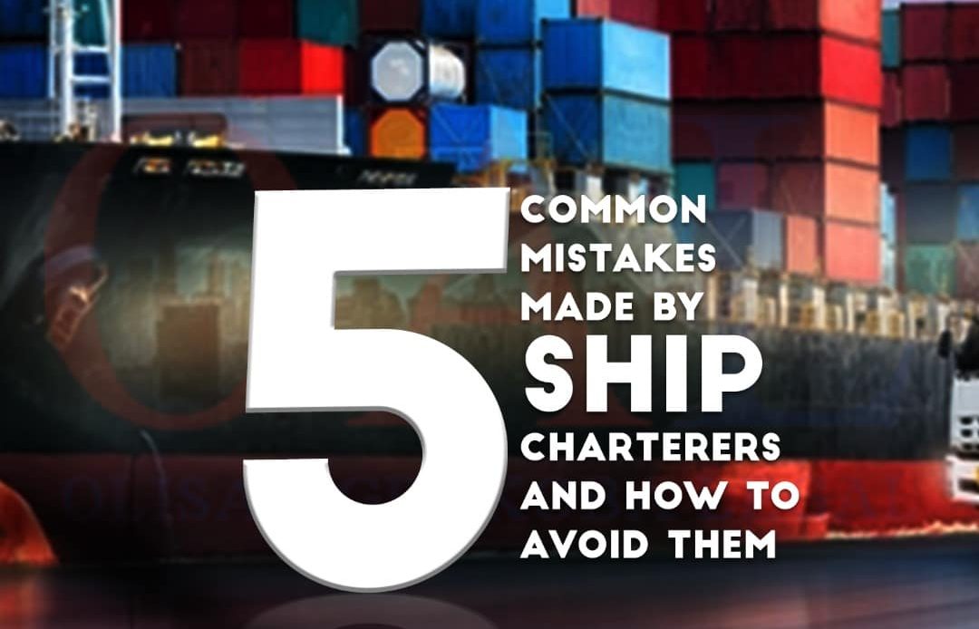 Five common mistakes made by ship charterers