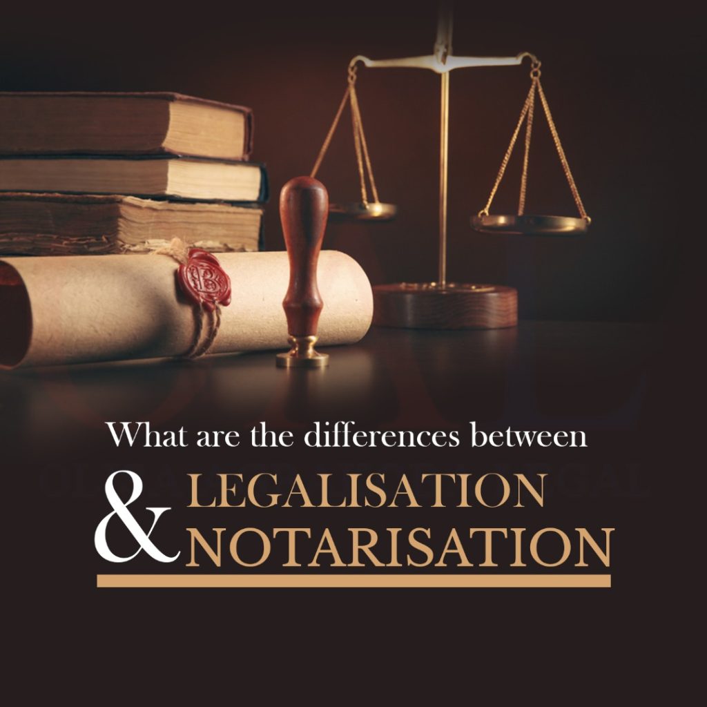 What are the Differences between Legalisation and Notarisation