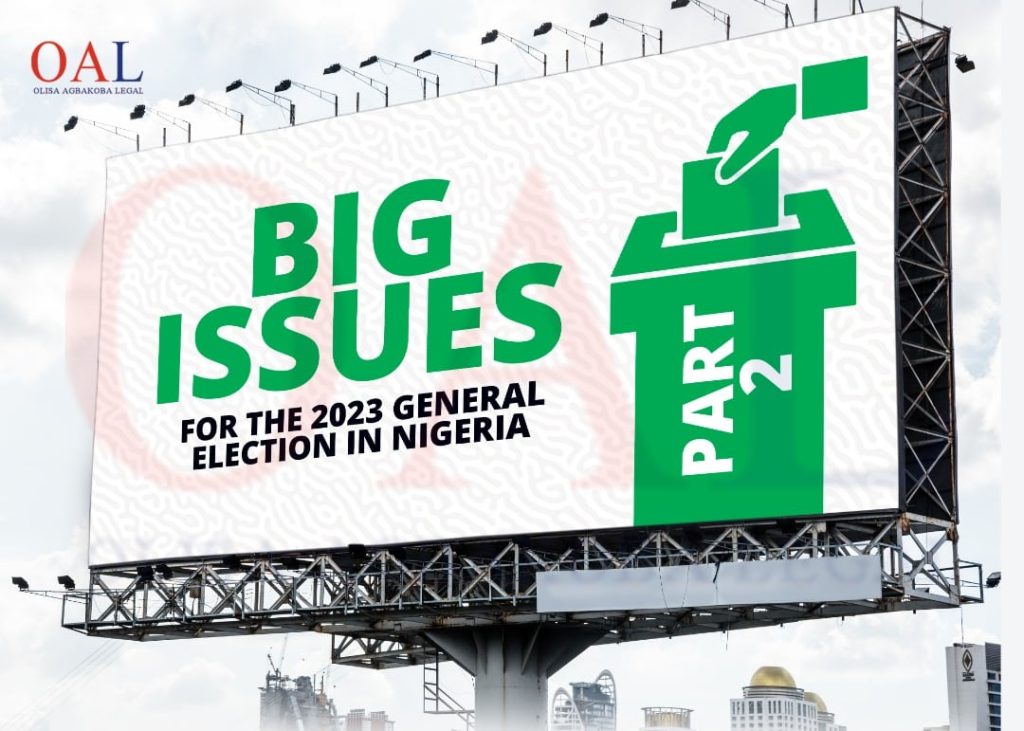 Big Issues for the 2023 General Election in Nigeria by Olisa Agbakoba Legal OAL