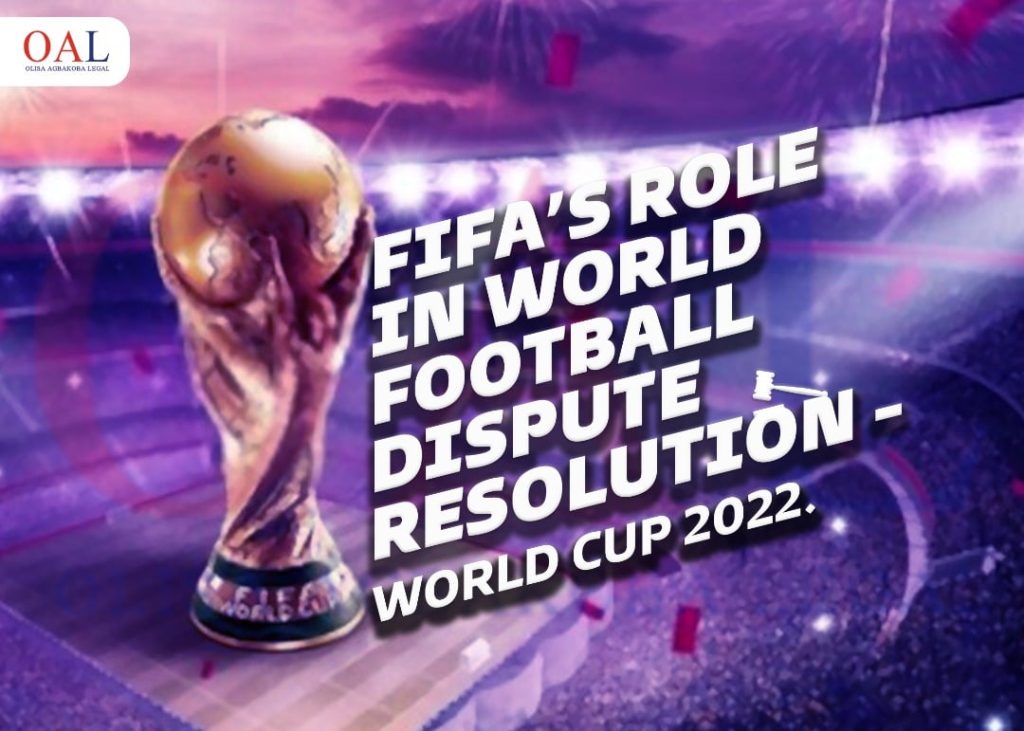 Fifas Role in World Football Dispute Resolution World Cup 2022 by Olisa Agbakoba Legal OAL