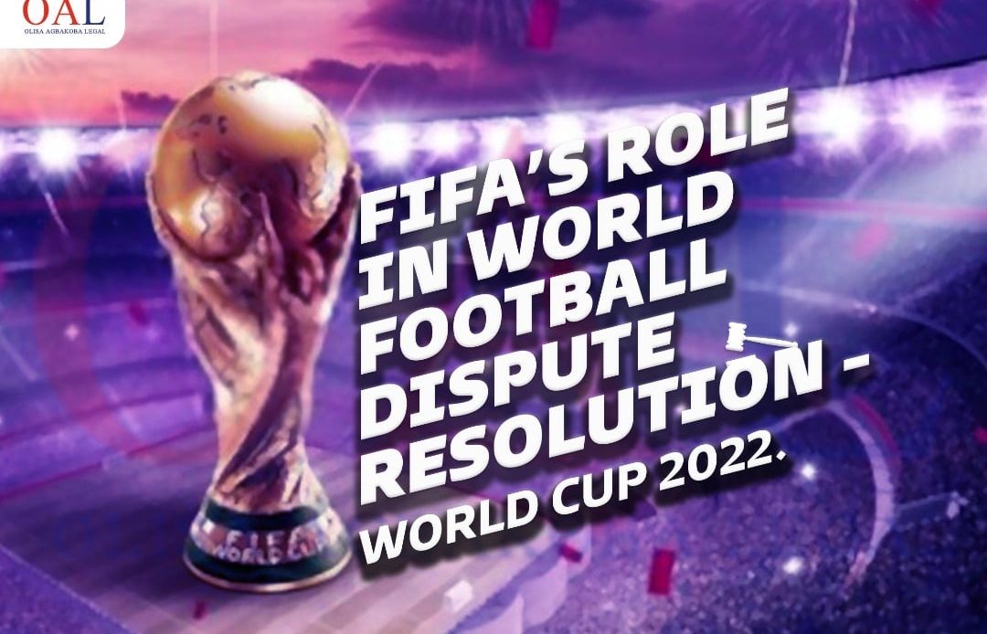 Fifa’s Role in World Football Dispute Resolution - World Cup 2022 by Olisa Agbakoba Legal OAL