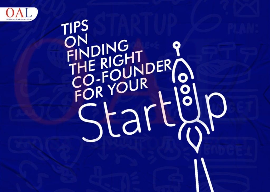 Tips on finding the right Co Founder for your Start Up by Olisa Agbakoba Legal OAL