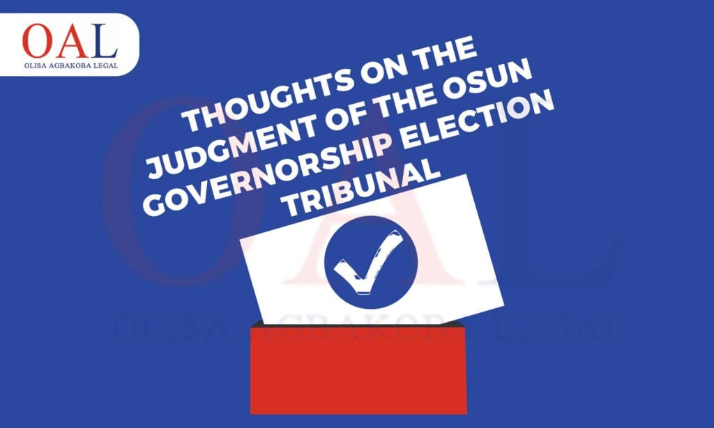 Thoughts on the Judgment of the Osun Governorship Election Tribunal by Olisa Agbakoba Legal OAL