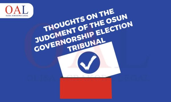 Thoughts on the Judgment of the Osun Governorship Election Tribunal by Olisa Agbakoba Legal (OAL)