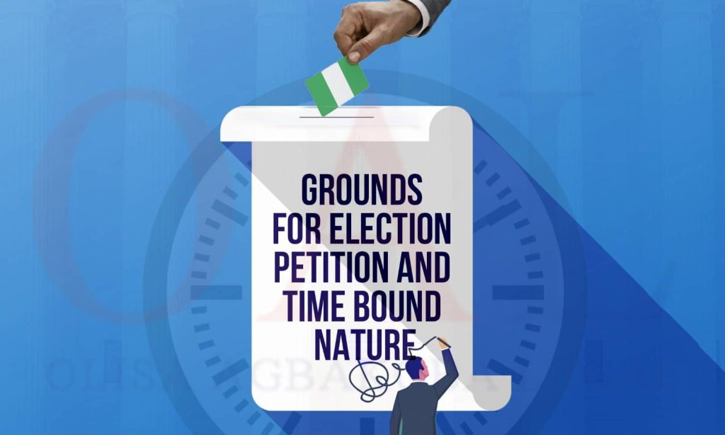 Grounds For Election Petition And Time Bound Nature