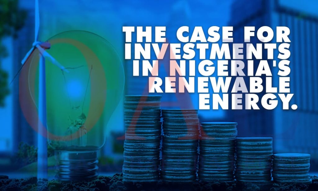 The Case For Investments In Nigerias Renewable Energy by Olisa Agbakoba Legal OAL