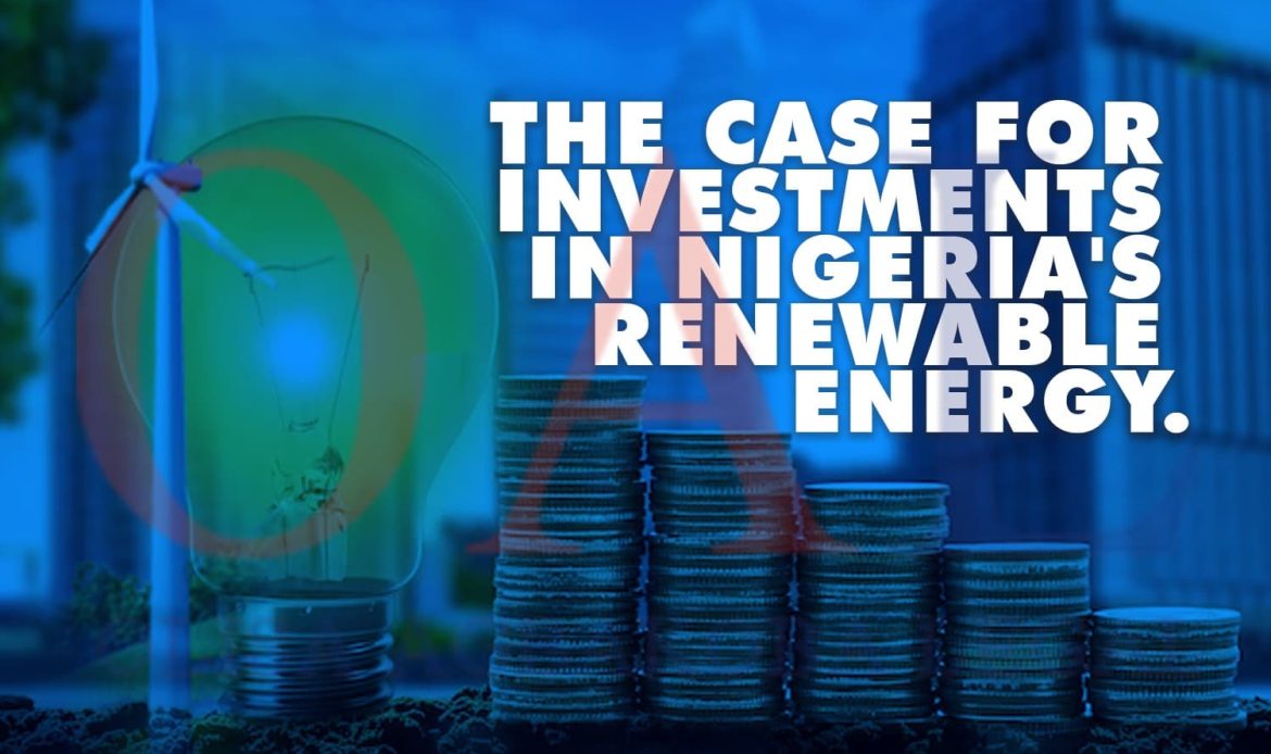 The Case For Investments In Nigeria's Renewable Energy by Olisa Agbakoba Legal (OAL).