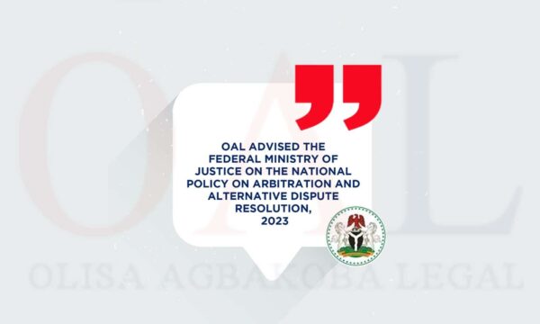 OAL Advised the Federal Ministry of Justice on the National Policy on Arbitration and Alternative Dispute Resolution, 2023. OAL Advised the Federal Ministry of Justice on the National Policy on Arbitration and Alternative Dispute Resolution, 2023.