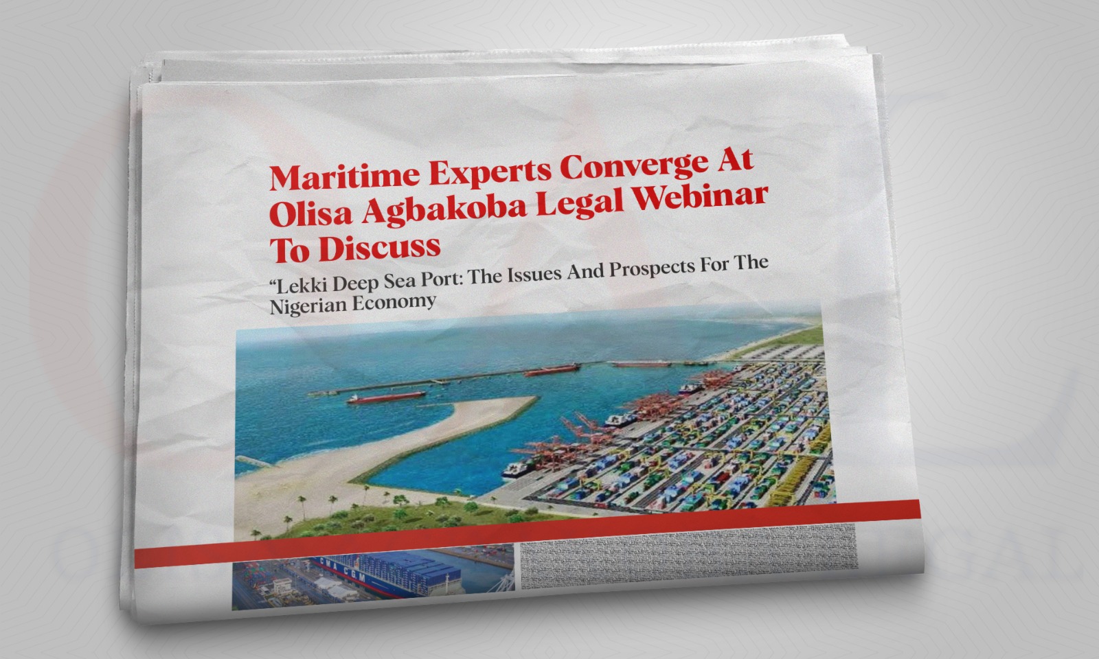 Maritime Experts Converge At Olisa Agbakoba Legal Webinar To Discuss Lekki Deep Sea Port: The Issues And Prospects For The Nigerian Economy.