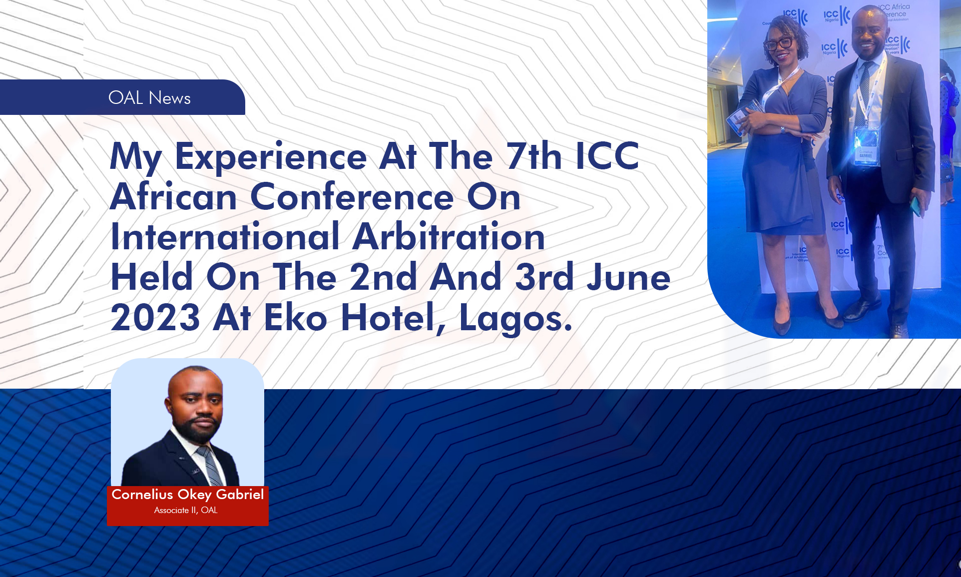My Experience At The 7th ICC African Conference On International Arbitration Held On The 2nd And 3rd June 2023 At Eko Hotel Lagos