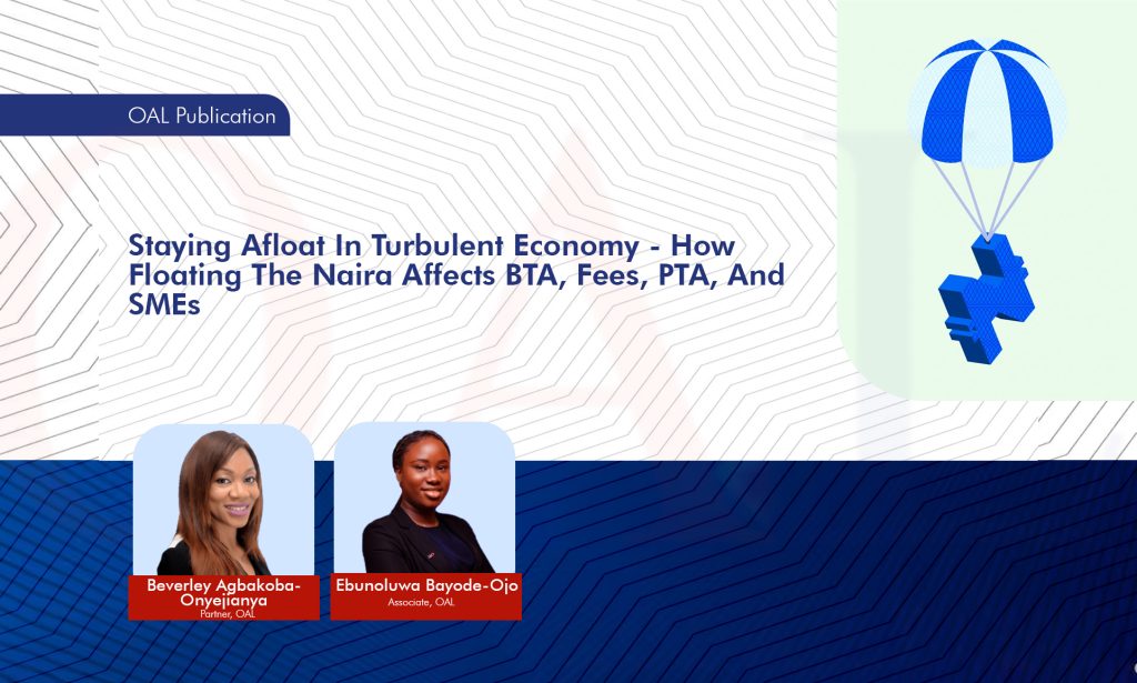 Staying Afloat In Turbulent Economy How Floating The Naira Affects BTA Fees PTA And SMEs