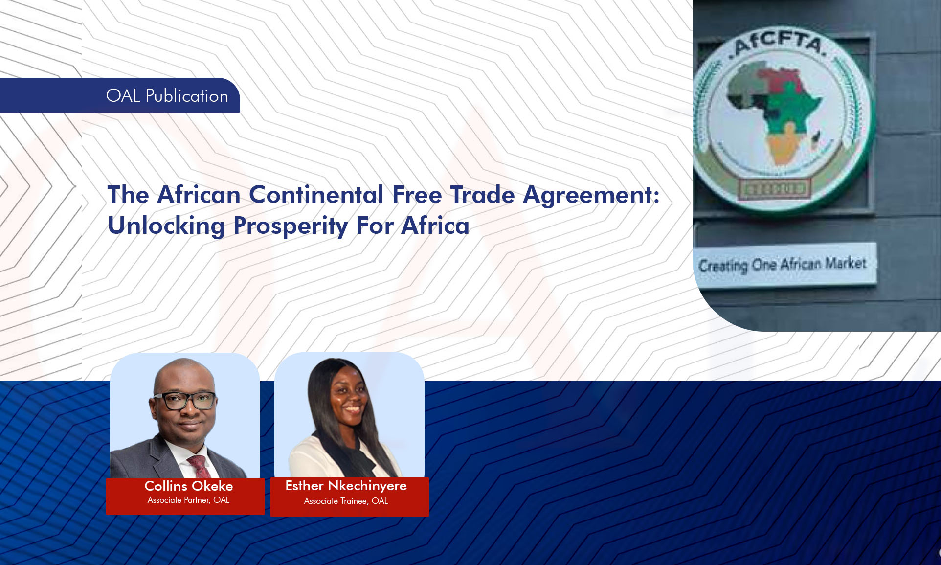 The African Continental Free Trade Agreement: Unlocking Prosperity For Africa.