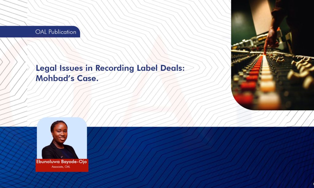 Legal Issues in Recording Label Deals Mohbads Case