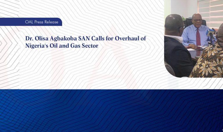 Dr. Olisa Agbakoba SAN Calls for Overhaul of Nigeria's Oil and Gas Sector