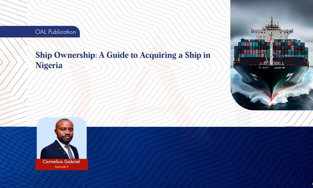 Ship Ownership A Guide to Acquiring a Ship in Nigeria Olisa Agbakoba Legal OAL