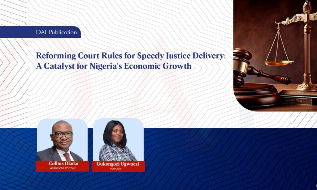 Reforming Court Rules for Speedy Justice Delivery A Catalyst for Nigerias Economic Growth