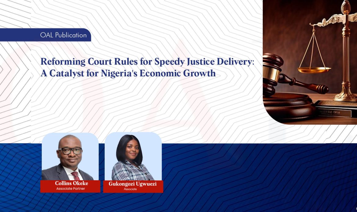 Reforming Court Rules for Speedy Justice Delivery: A Catalyst for Nigeria's Economic Growth