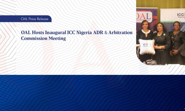 OAL Hosts Inaugural ICC Nigeria ADR Arbitration Commission Meeting