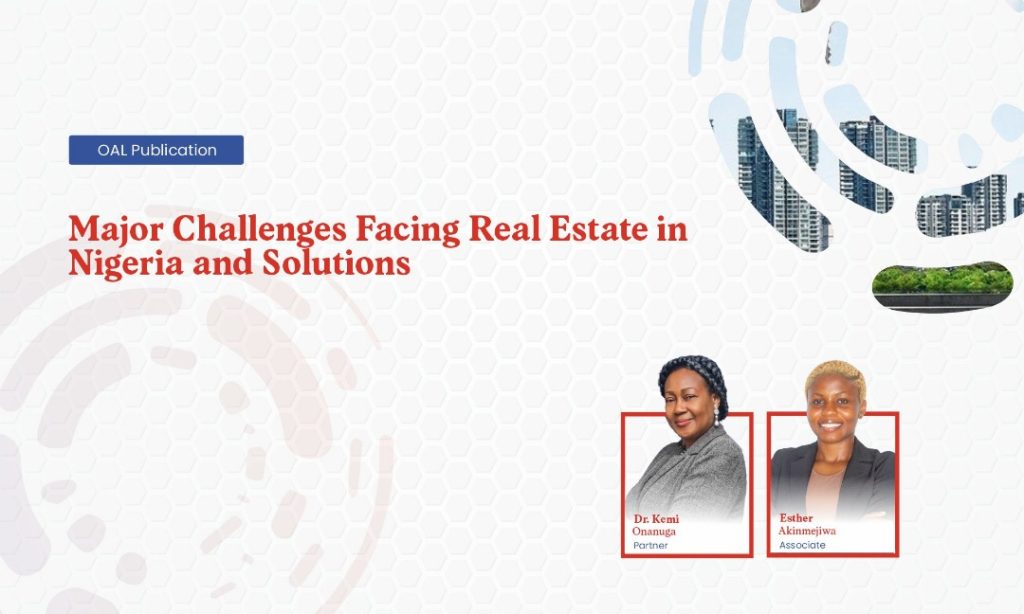 Major Challenges Facing Real Estate in Nigeria and Solutions