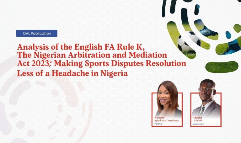 Analysis of the English FA Rule K, The Nigerian Arbitration and Mediation Act 2023; Making Sports Disputes Resolution Less of a Headache in Nigeria