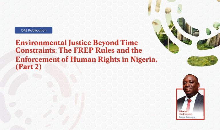 Environmental Justice Beyond Time Constraints: The FREP Rules and the Enforcement of Human Rights in Nigeria. (Part 2)