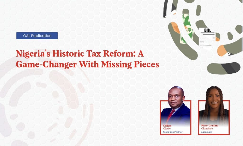 Nigeria's Historic Tax Reform: A Game-Changer With Missing Pieces