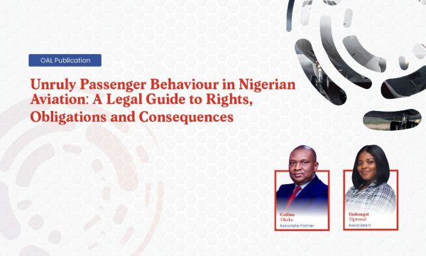 Unruly Passenger Behaviour in Nigerian Aviation: A Legal Guide to Rights, Obligations and Consequences