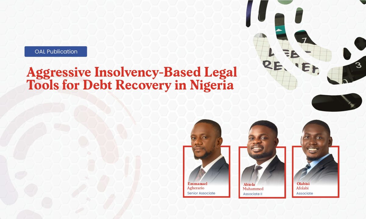 AGGRESSIVE INSOLVENCY-BASED LEGAL TOOLS FOR DEBT RECOVERY IN NIGERIA.