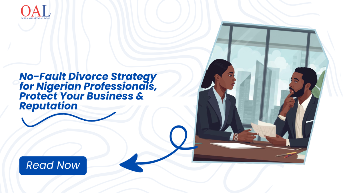 No-Fault Divorce Strategy for Nigerian Professionals, Protect Your Business & Reputation