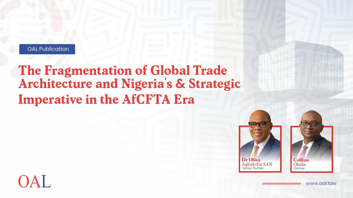 The Fragmentation of Global Trade Architecture and Nigeria’s Strategic Imperative in the AfCFTA Era