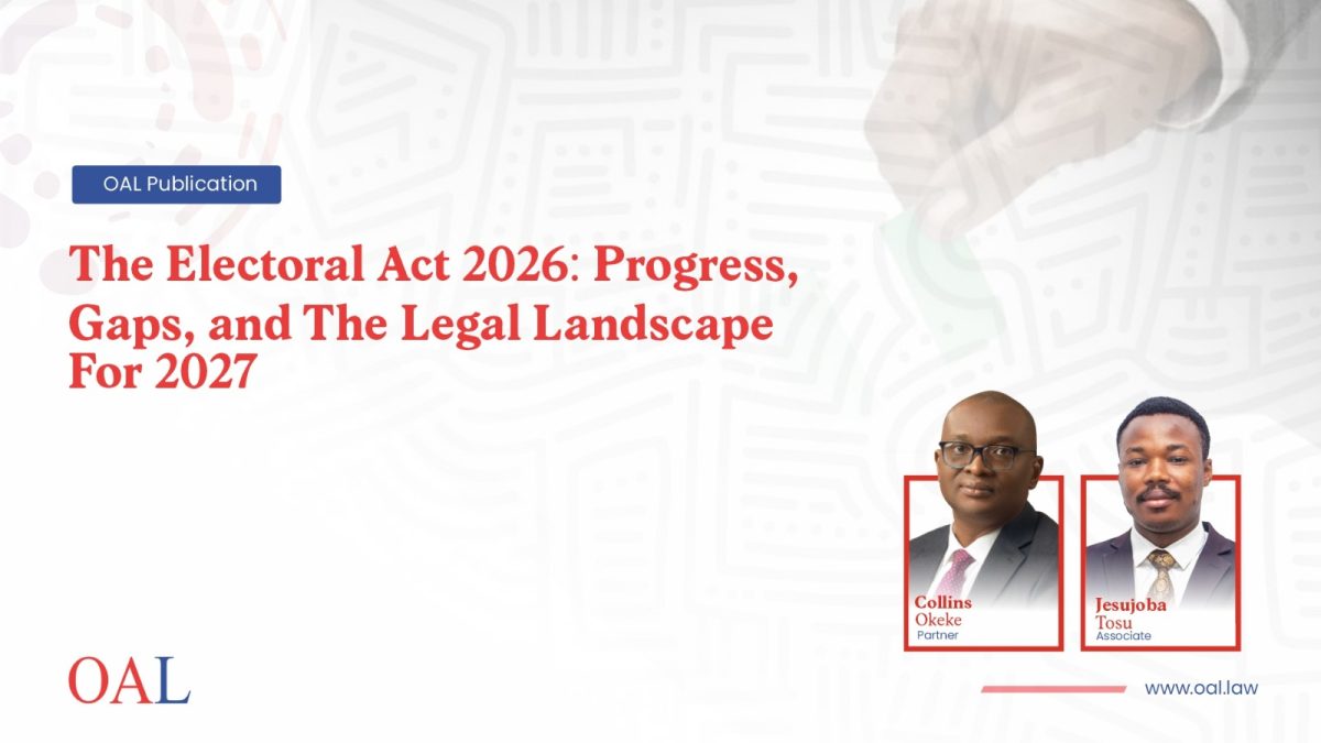 THE ELECTORAL ACT 2026: PROGRESS, GAPS, AND THE LEGAL LANDSCAPE FOR 2027