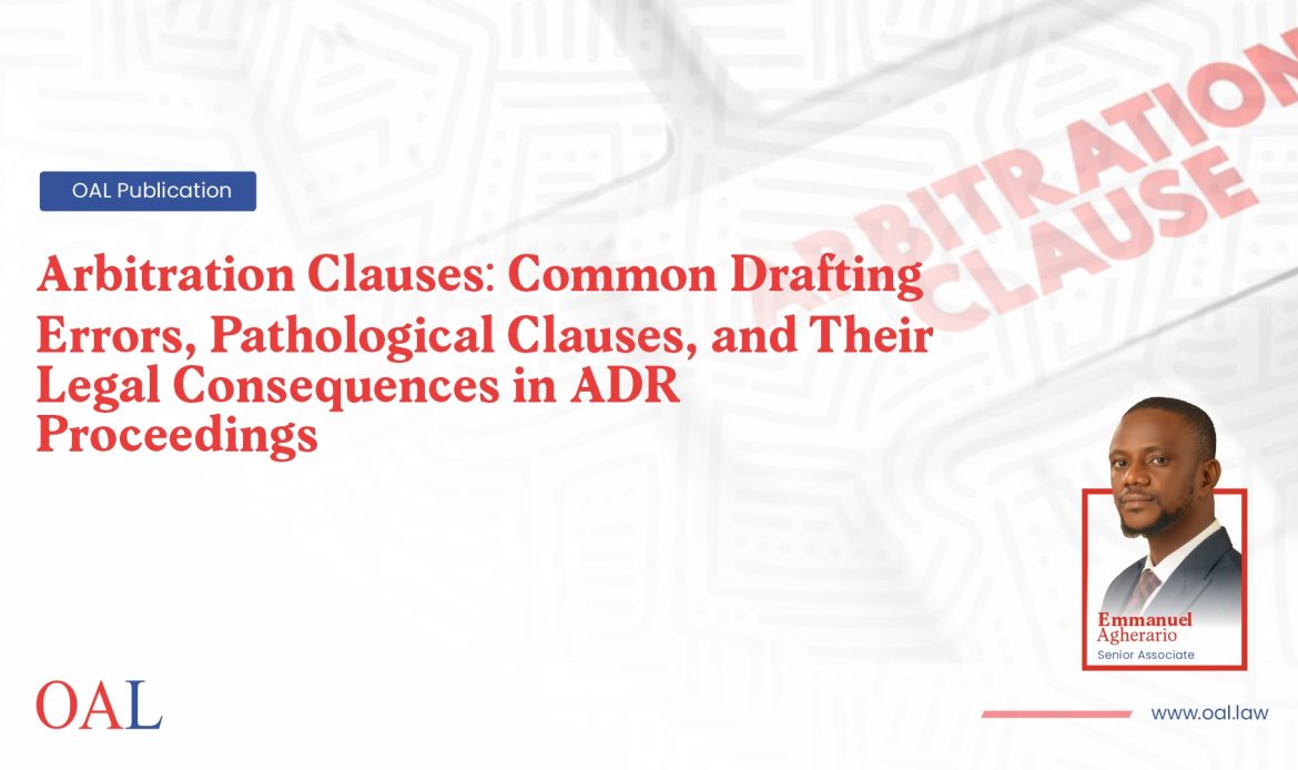 Arbitration Clauses: Common Drafting Errors, Pathological Clauses, and Their Legal Consequences in ADR Proceedings