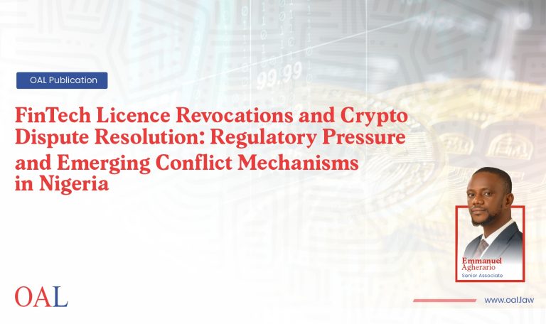 FinTech Licence Revocations and Crypto Dispute Resolution: Regulatory Pressure and Emerging Conflict Mechanisms in Nigeria