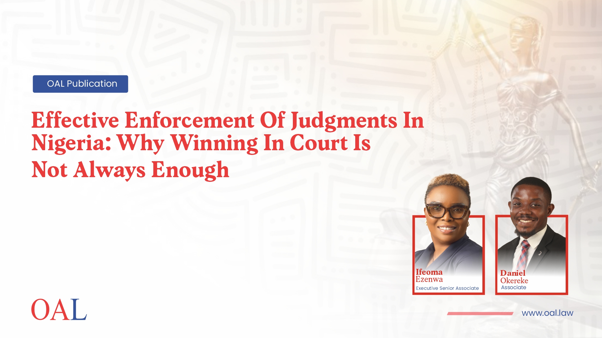 EFFECTIVE ENFORCEMENT OF JUDGMENTS IN NIGERIA: WHY WINNING IN COURT IS NOT ALWAYS ENOUGH
