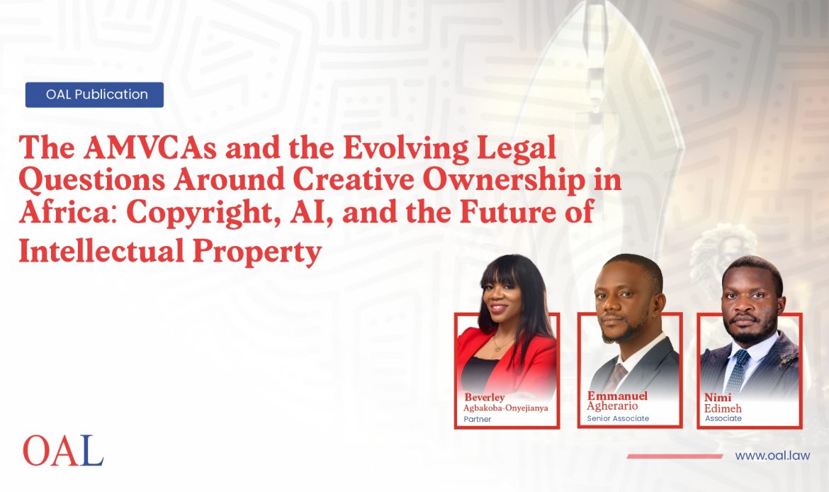 The AMVCAs and the Evolving Legal Questions Around Creative Ownership in Africa: Copyright, AI, and the Future of Intellectual Property