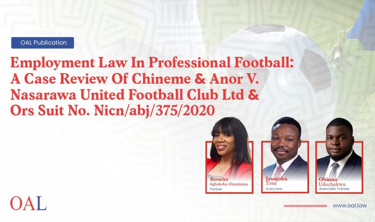 Employment Law In Professional Football:  A Case Review Of Chineme & Anor V. Nasarawa United Football Club Ltd & ORS Suit No. NICN/ABJ/375/2020