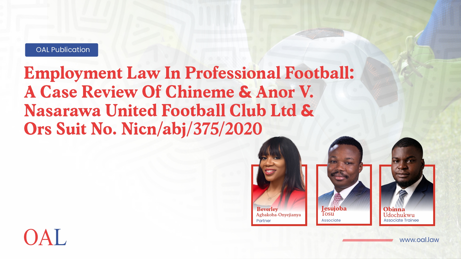 Employment Law In Professional Football:  A Case Review Of Chineme & Anor V. Nasarawa United Football Club Ltd & ORS Suit No. NICN/ABJ/375/2020