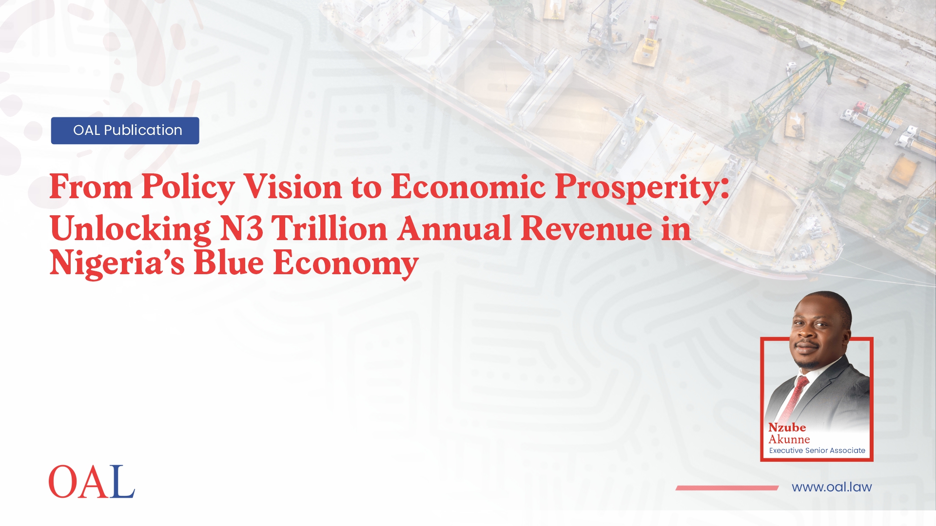 From Policy Vision to Economic Prosperity: Unlocking ₦3 Trillion Annual Revenue in Nigeria’s Blue Economy