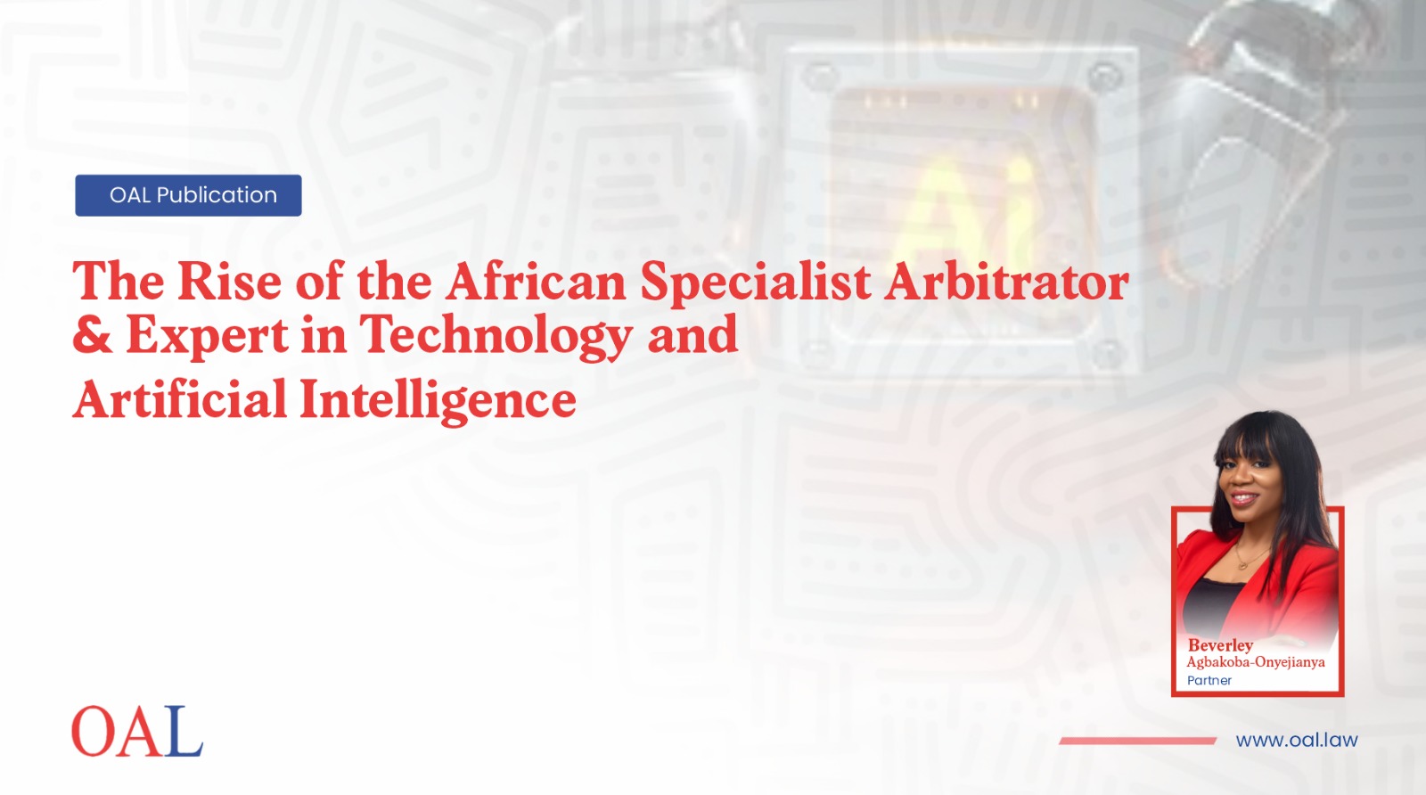 The Rise of the African Specialist Arbitrator & Expert in Technology and Artificial Intelligence