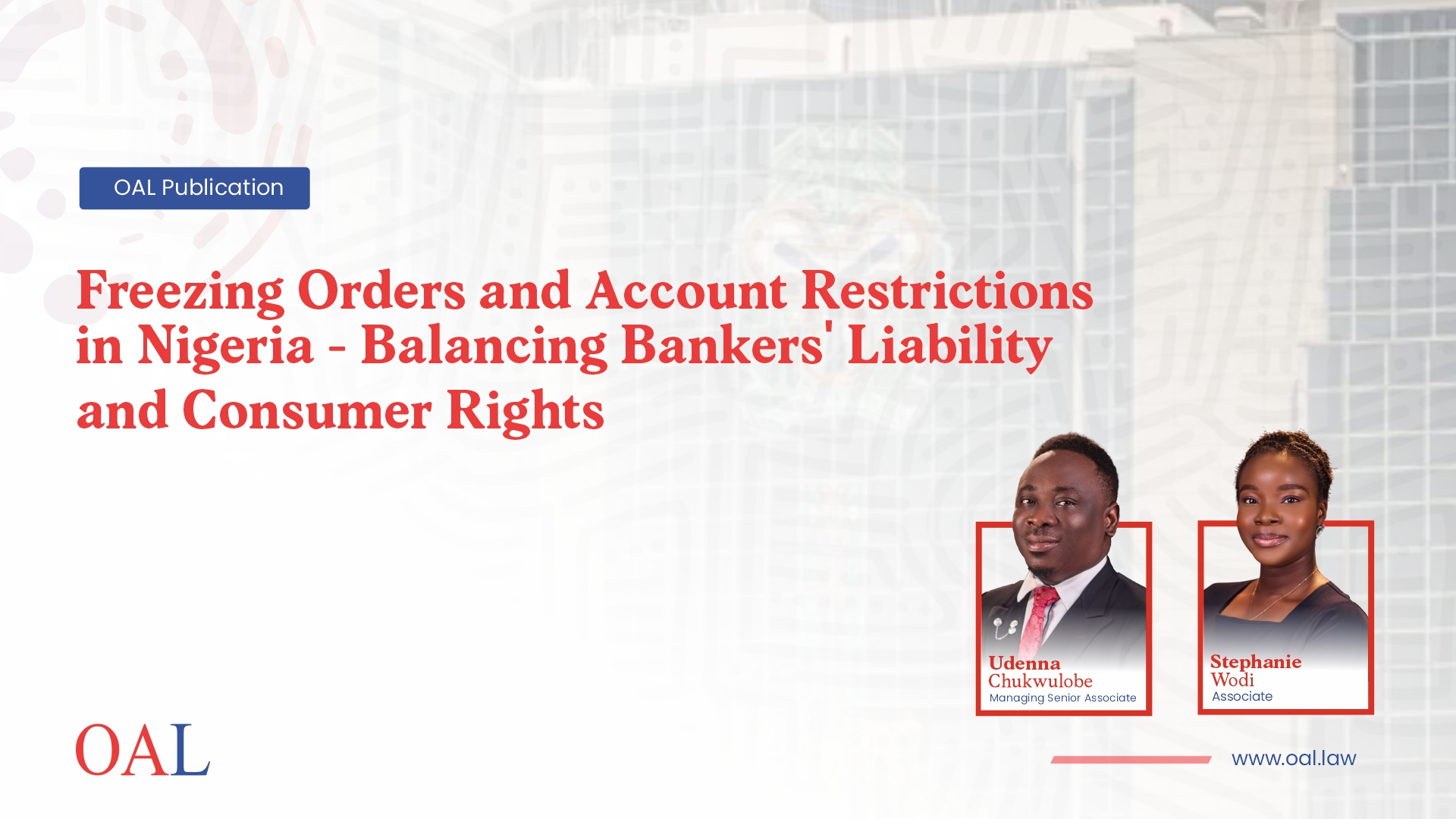 Freezing Orders and Account Restrictions in Nigeria : Balancing Bankers liability and Consumer Rights 