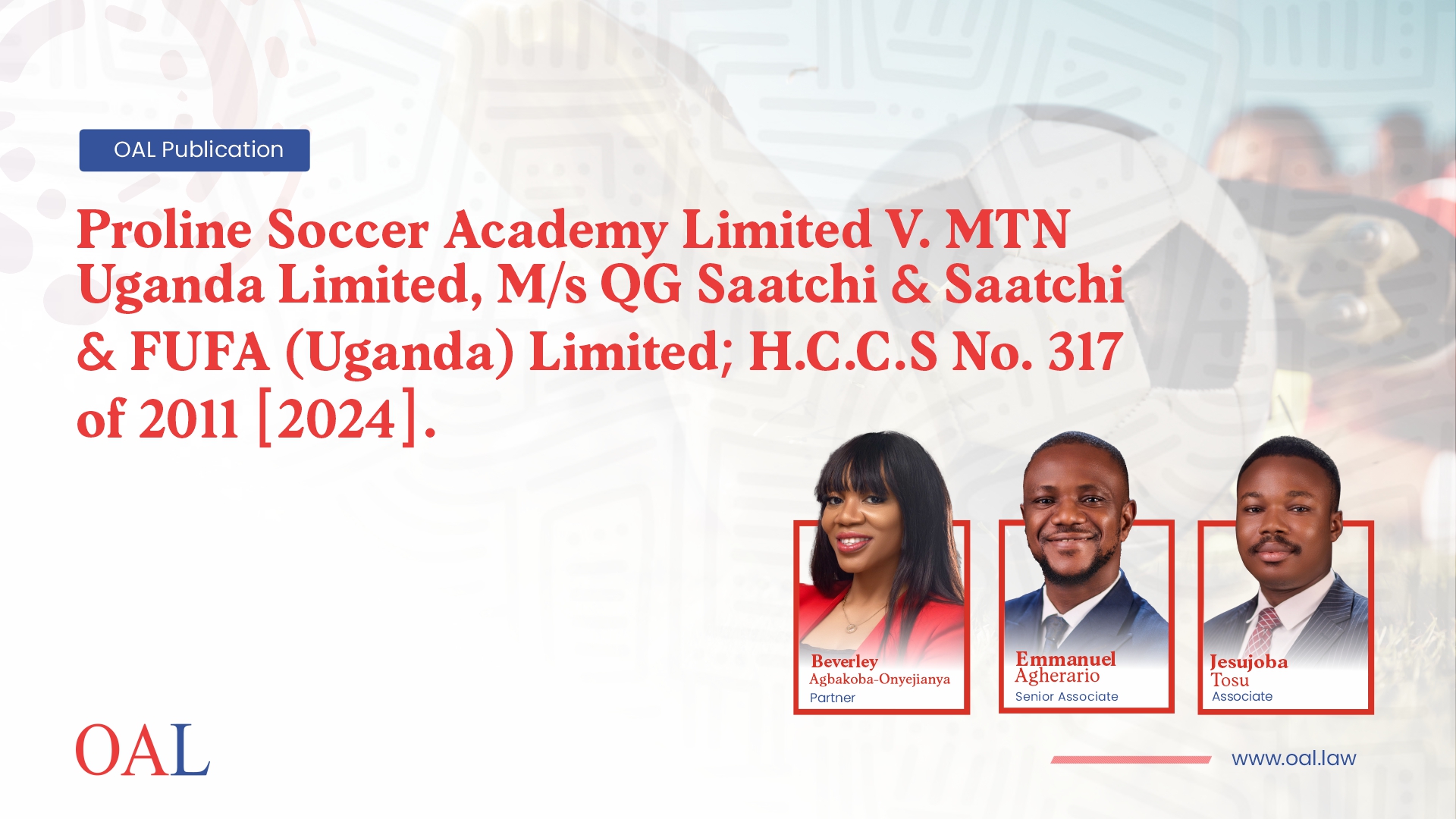 Proline Soccer Academy Limited V. MTN Uganda Limited, M/s QG Saatchi & Saatchi & FUFA (Uganda) Limited; H.C.C.S No. 317 of 2011 [2024]