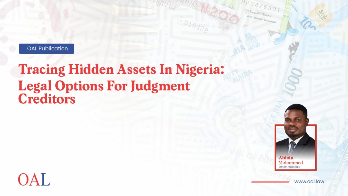 Tracing Hidden Assets In Nigeria: Legal Options For Judgment Creditors