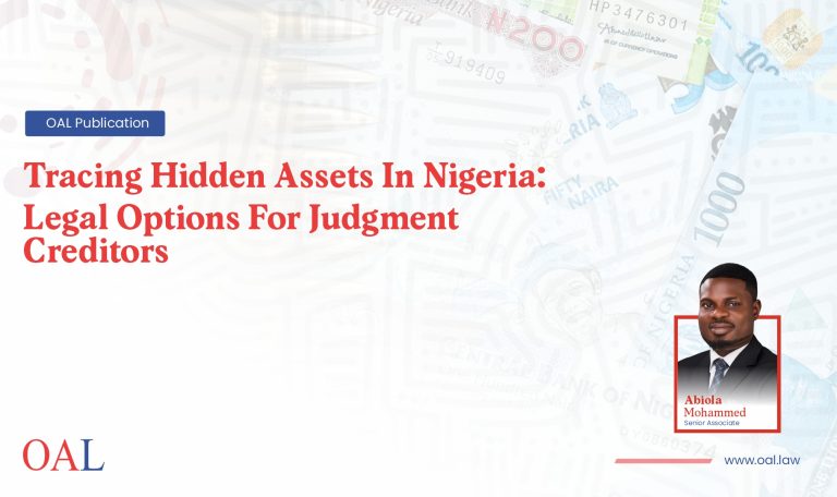 Tracing Hidden Assets In Nigeria: Legal Options For Judgment Creditors