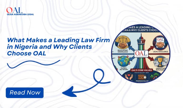 What Makes a Leading Law Firm in Nigeria, and Why Clients Choose OAL