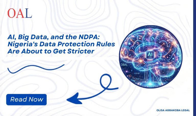 AI, Big Data, and the NDPA: Nigeria’s Data Protection Rules Are About to Get Stricter AI, Big Data, and the NDPA: Nigeria's Data Protection Rules Are About to Get Stricter