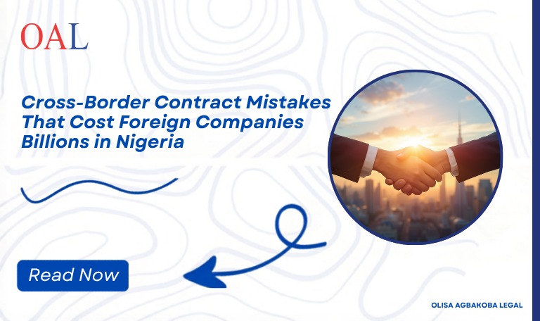 Cross-Border Contract Mistakes That Cost Foreign Companies Billions in Nigeria