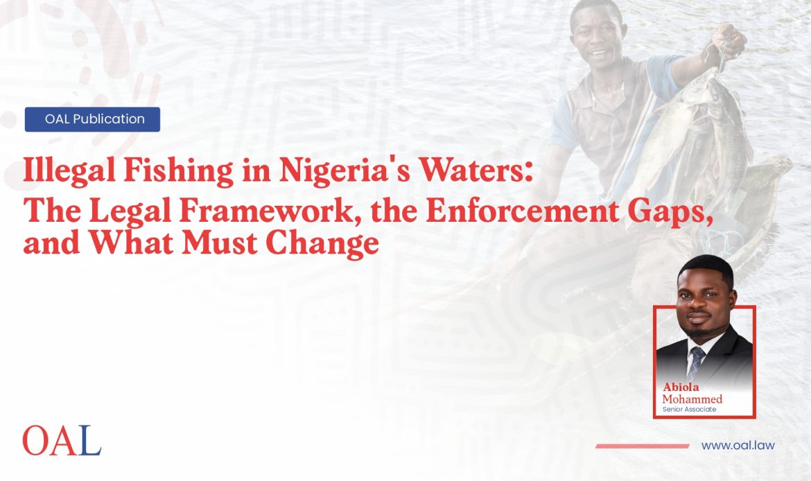 Illegal Fishing in Nigeria's Waters: The Legal Framework, the Enforcement Gaps, and What Must Change
